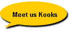 Meet us Kooks!